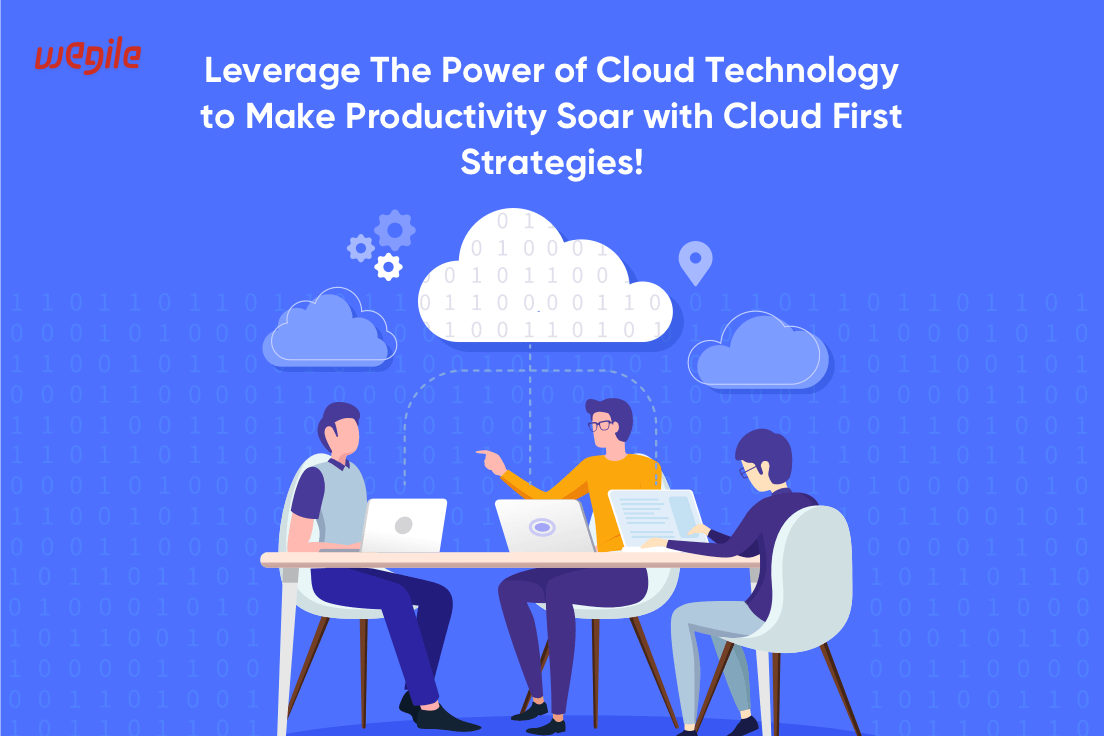 Why You Should Adopt a Cloud-First Strategy: Exploring the Advantages